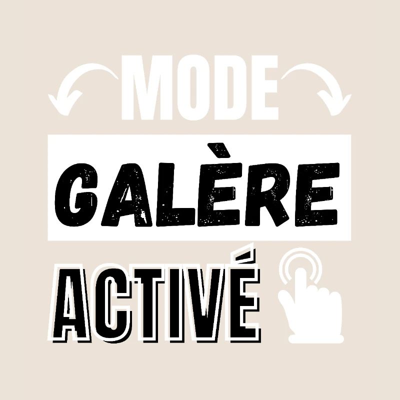 mode galère activé