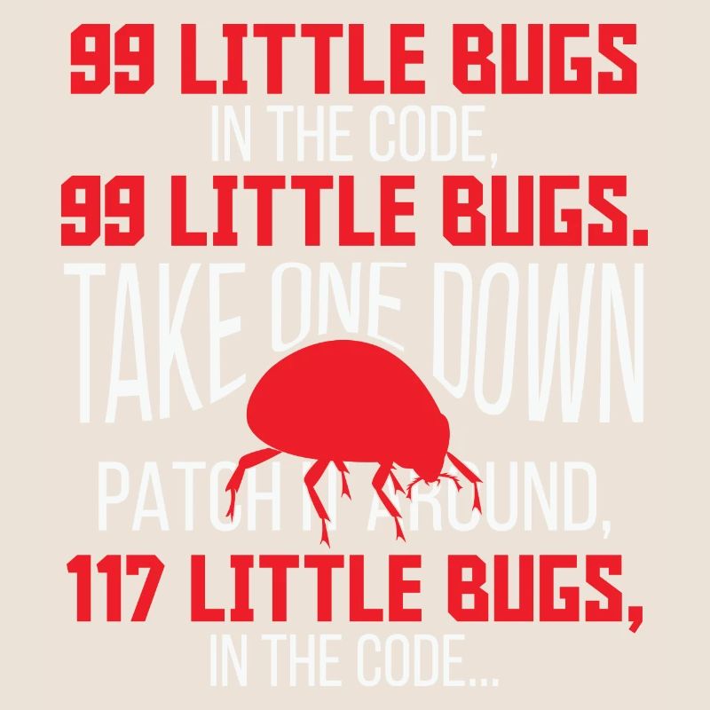 99 Little Bugs in the Code Funny Programmer