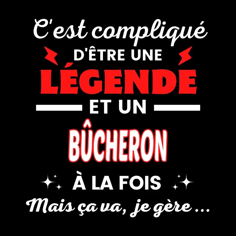 C'est compliqué phrase drôle BÛCHERON