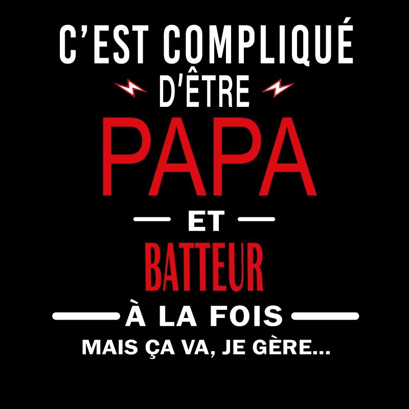 papa Et BATTEUR cadeau citation