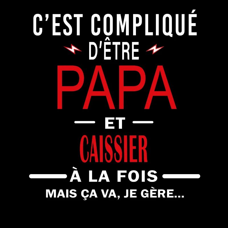papa Et CAISSIER cadeau citation