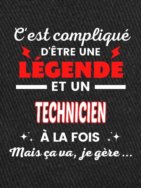 C'est compliqué phrase drôle TECHNICIEN