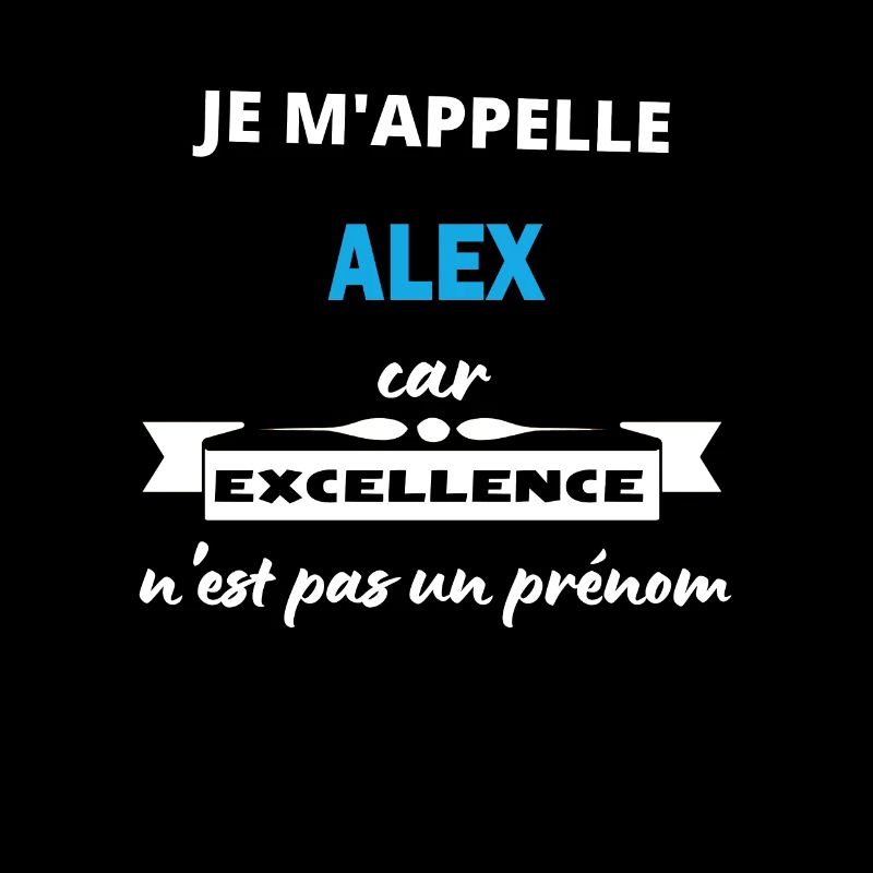Je m'appelle excellence Alex