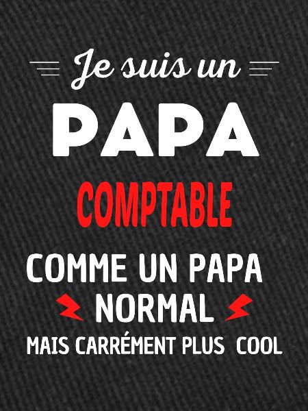 Je suis un PAPA COMPTABLE