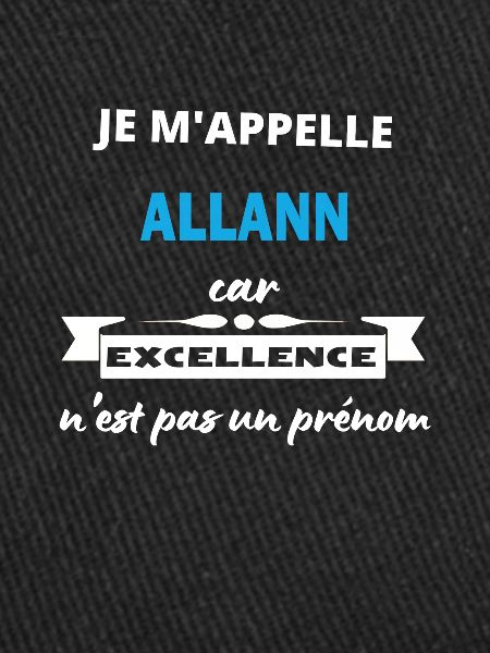 Je m'appelle excellence Allann