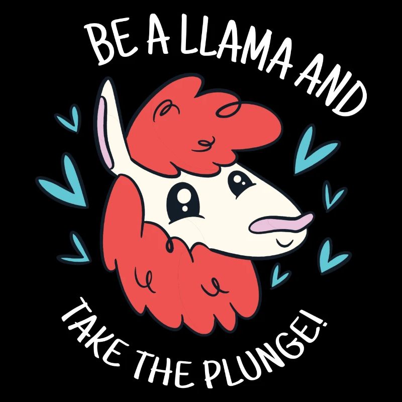 Be A Llama & Take The Plunge! Cute Funny Llama