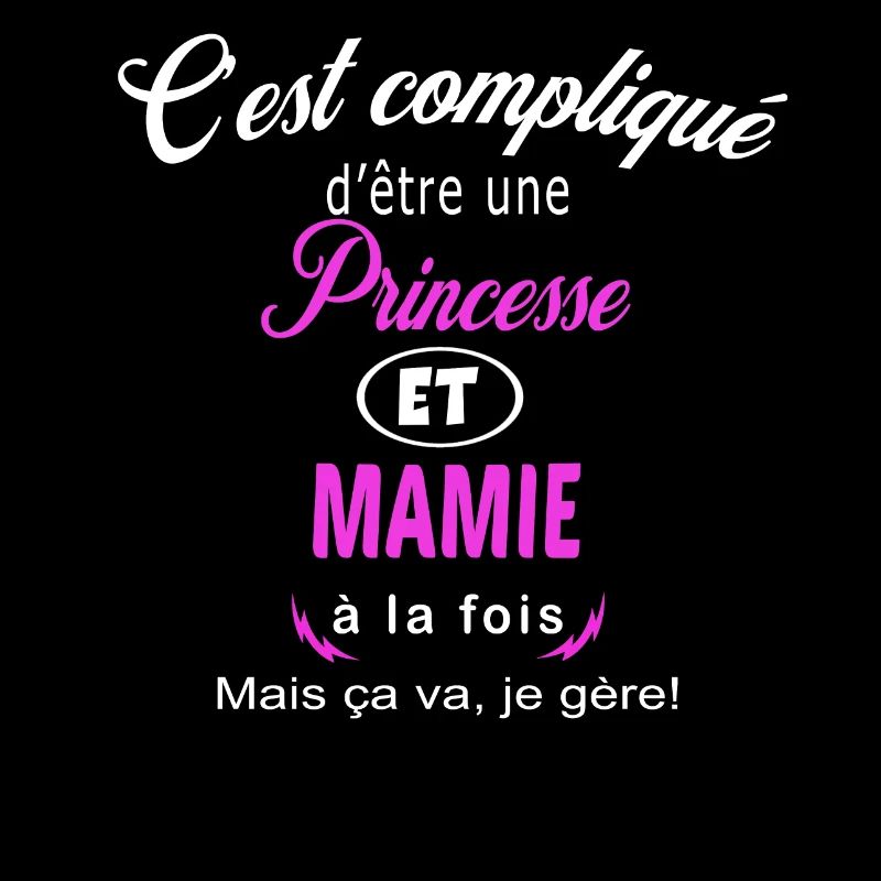 c'est compliqué princesse et mamie