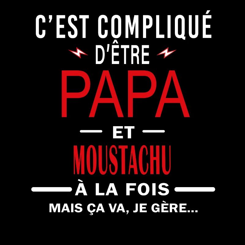 papa Et MOUSTACHU cadeau citation