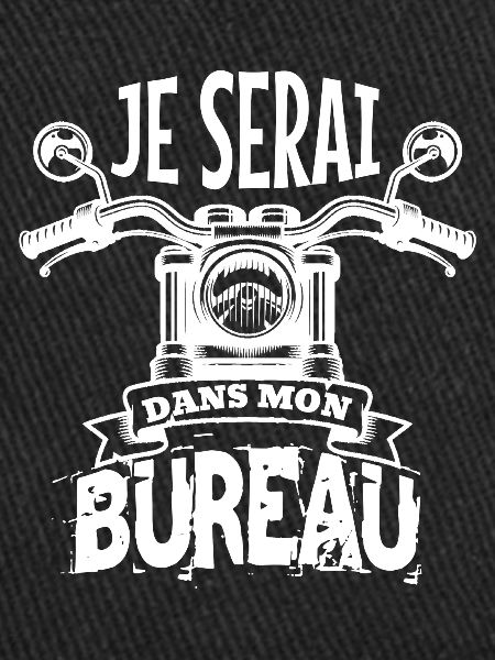 je serai dans mon bureau