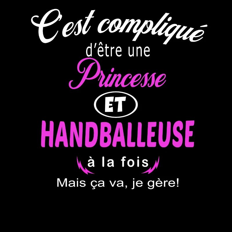 c'est compliqué princesse et handballeuse