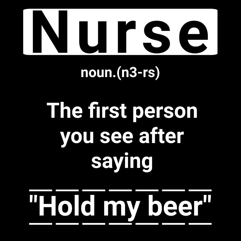 Krankenpfleger/in Lustiger Spruch
