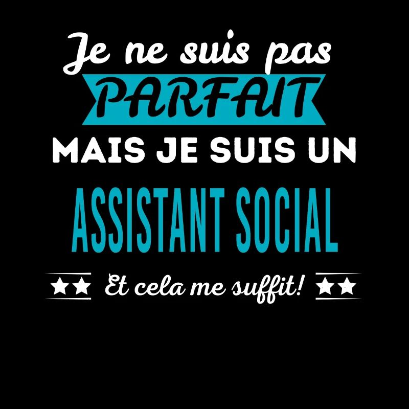 Je ne suis pas parfait ASSISTANT SOCIAL