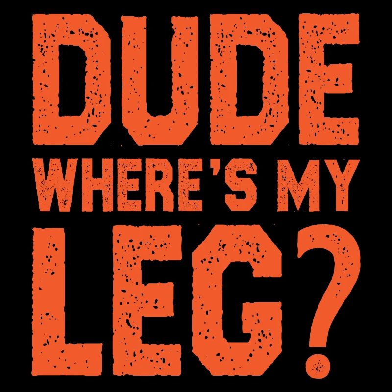 Dude where is my leg