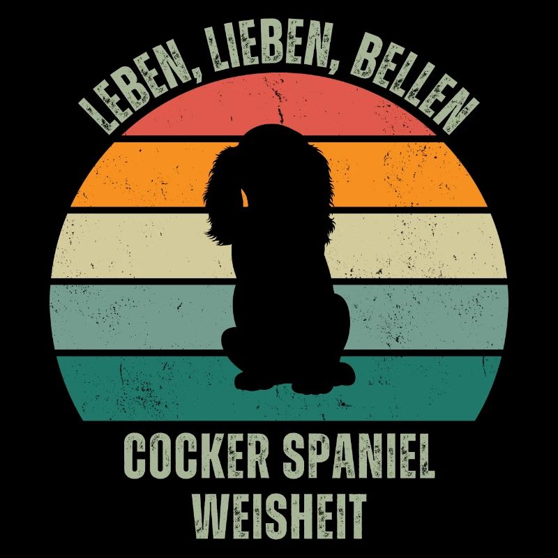 Leben Lieben Bellen, Cocker Spaniel Weisheit