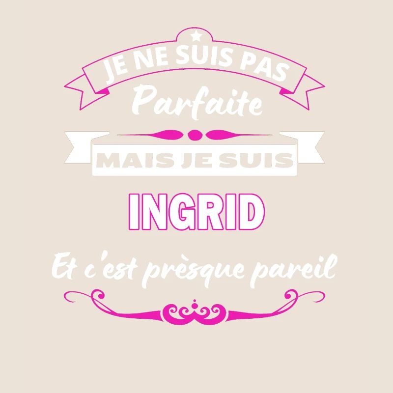 je ne suis pas Parfaite Ingrid