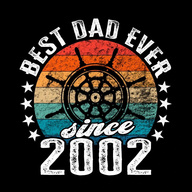 Best dad in the world since 2002 captain