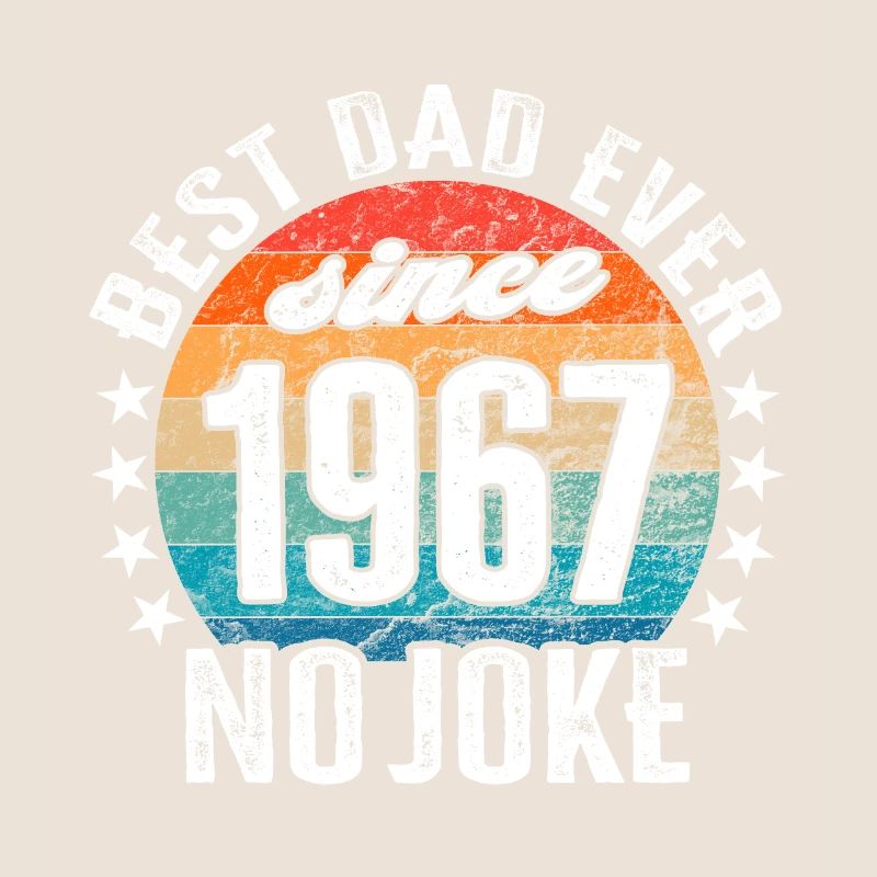 Bester Papa der Welt seit 1967 No Joke