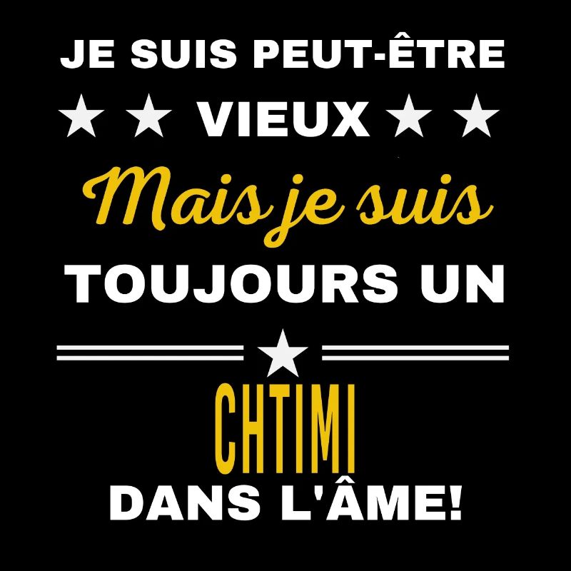 Je suis peut-être vieux CHTIMI
