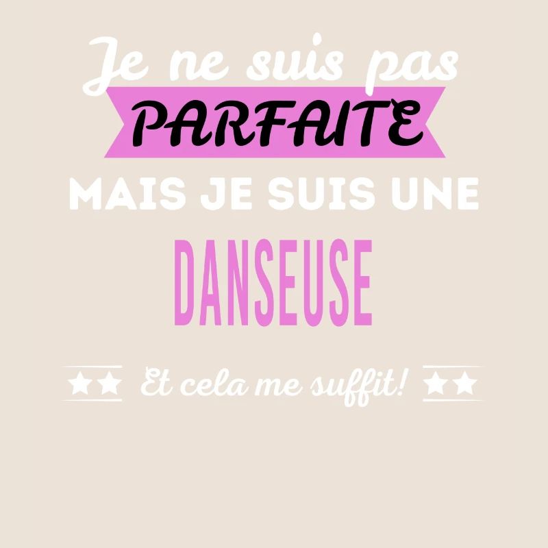 Je ne suis pas parfaite danseuse
