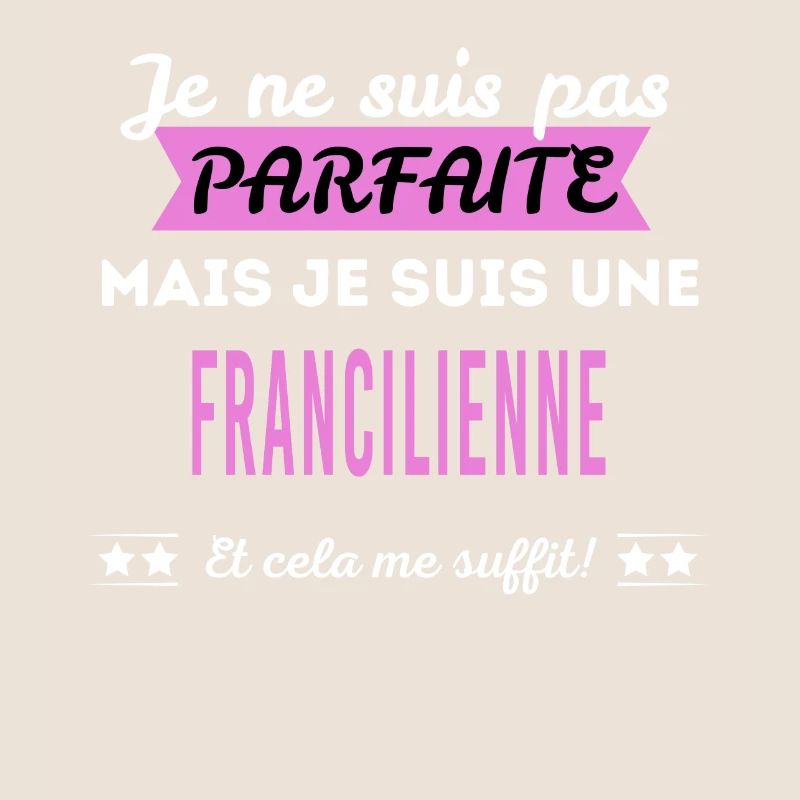 Je ne suis pas parfaite francilienne