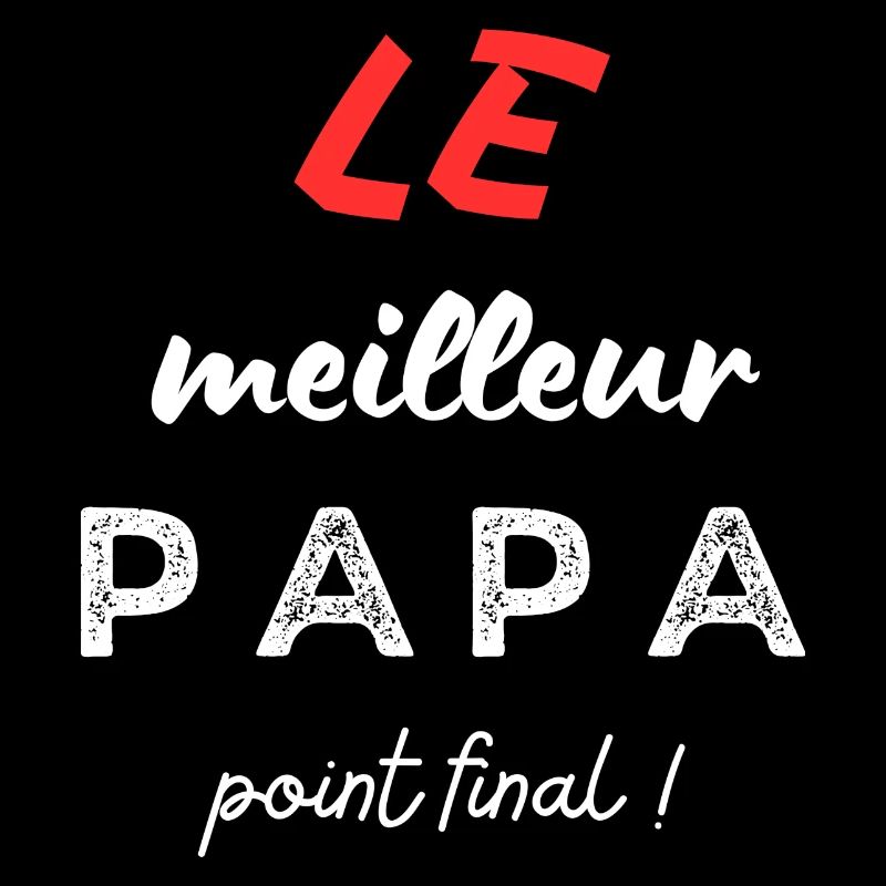 LE meilleur papa, point final !