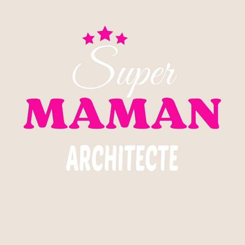 Super maman architecte citation