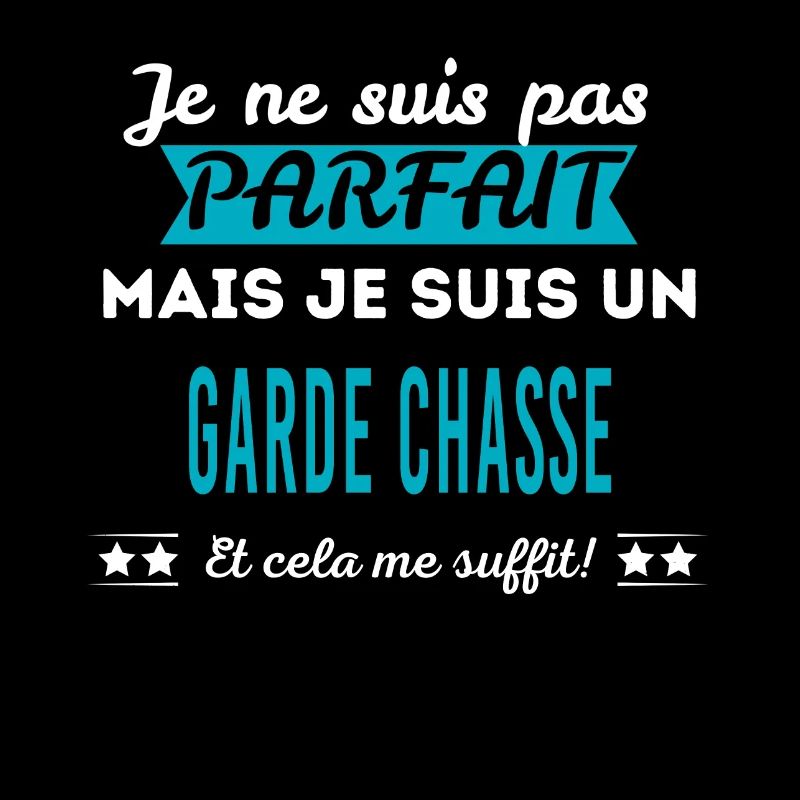 Je ne suis pas parfait GARDE CHASSE