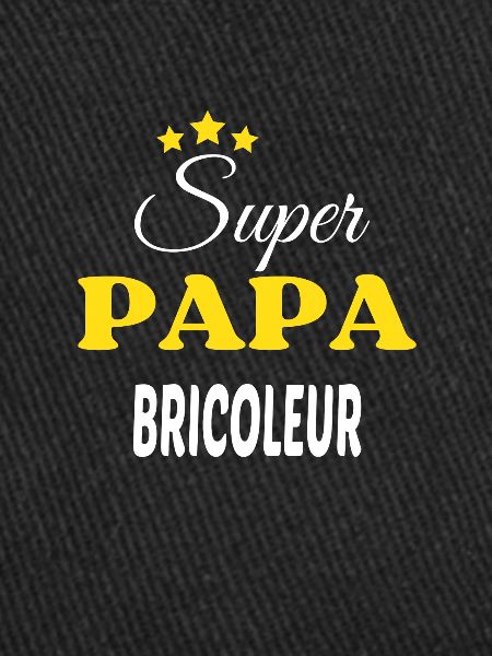 Super Papa BRICOLEUR ANNIVERSAIRE