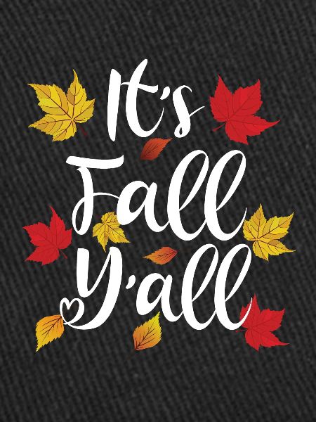 It's Fall Y'all