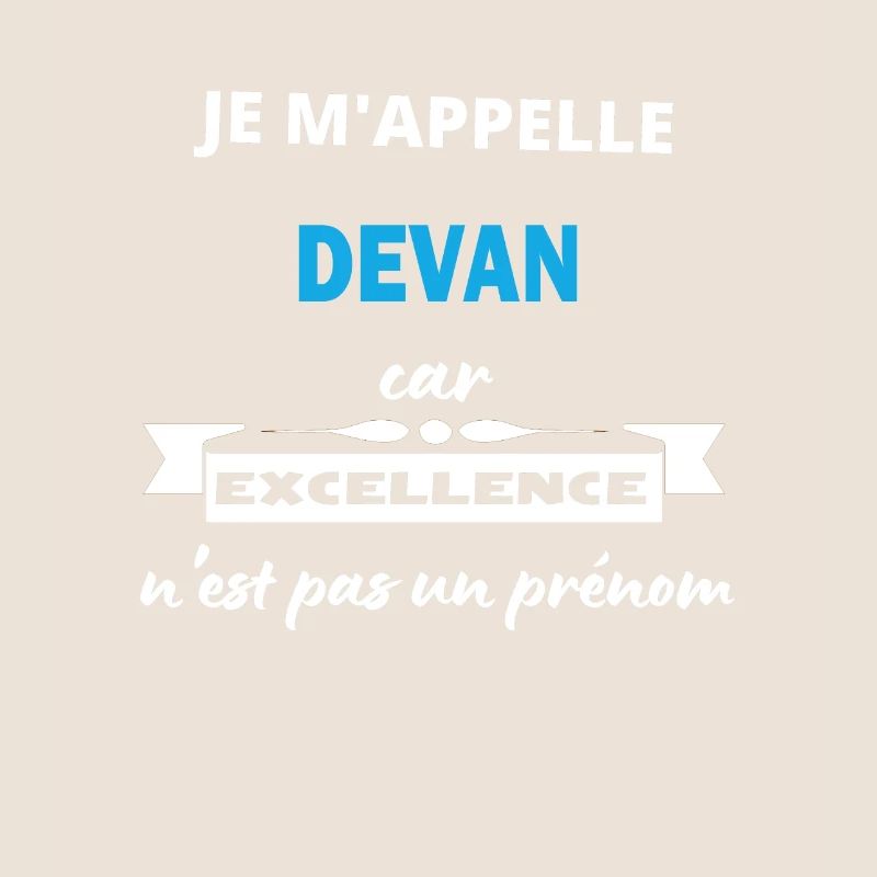 Je m'appelle excellence Devan