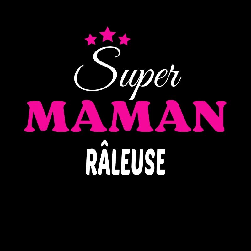 Super maman râleuse citation