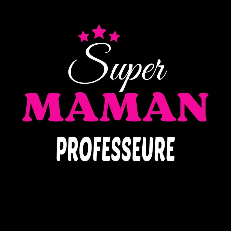 Super maman professeure citation