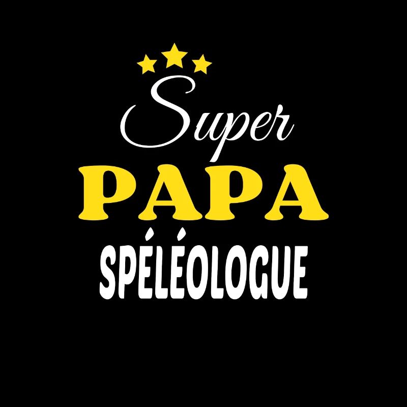 Super Papa SPÉLÉOLOGUE ANNIVERSAIRE