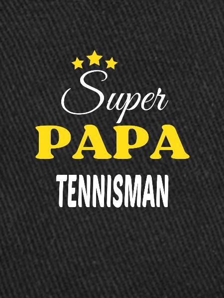 Super Papa TENNISMAN ANNIVERSAIRE