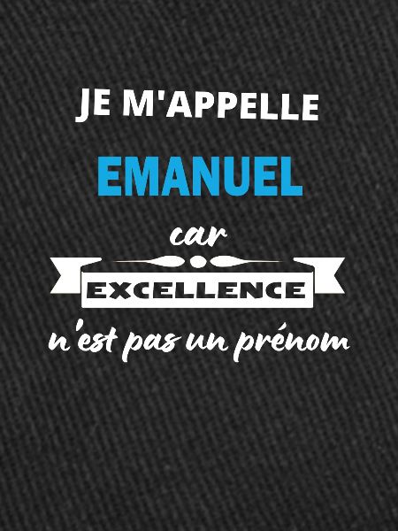 Je m'appelle excellence Emanuel