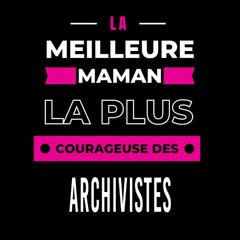 Le meilleur maman plus courageuse des archivistes