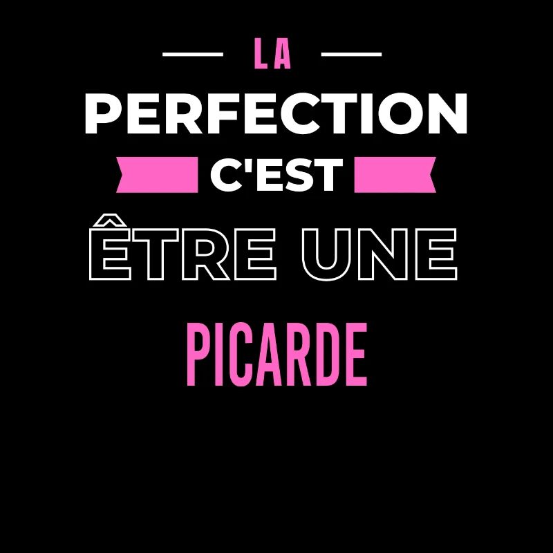 La perfection, c'est être une Picarde