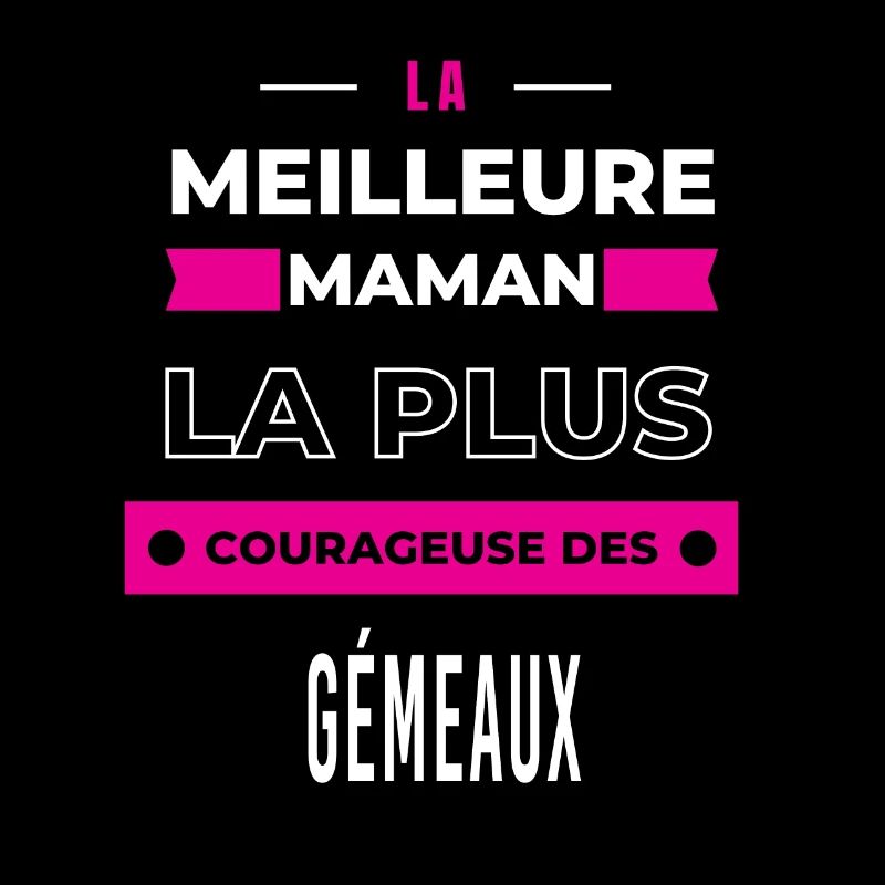 La meilleure maman plus courageuse des Gémeaux