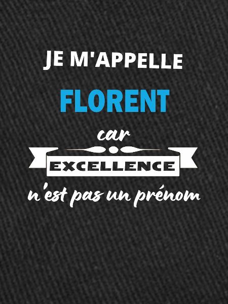 Je m'appelle excellence Florent