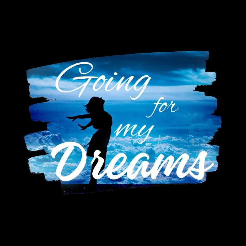 Going for my Dreams