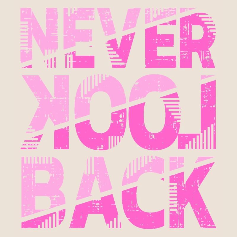 Never Look Back Motivationsdesign