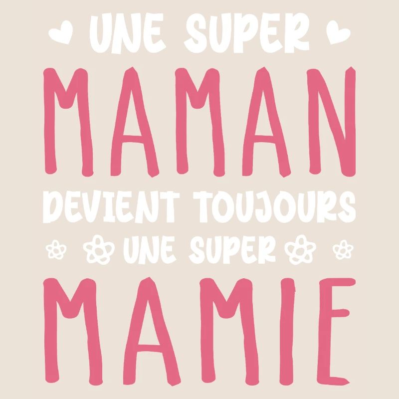 Une Super Maman devient toujours une Super Mamie