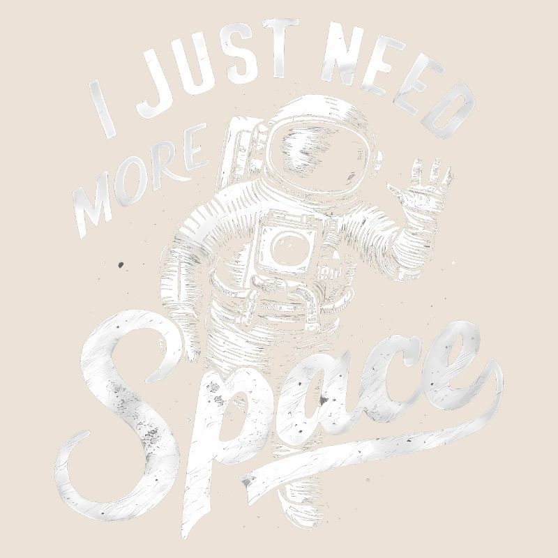 J’ai juste besoin de plus d’espace - Logo d’astronaute cool