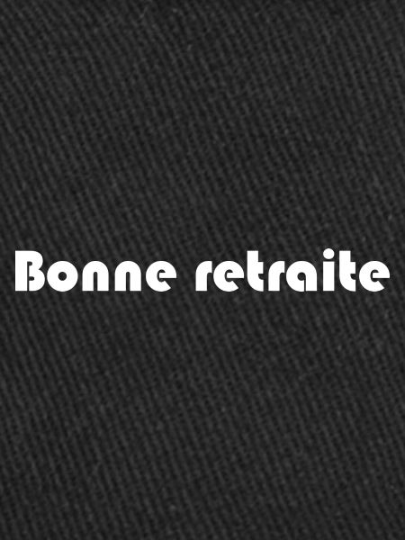RETRAITE. RETRAITE. RETRAITEE. RETRAITE