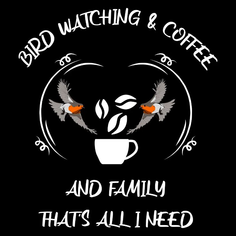 Bird Watching Bird Watching Birding Coffee