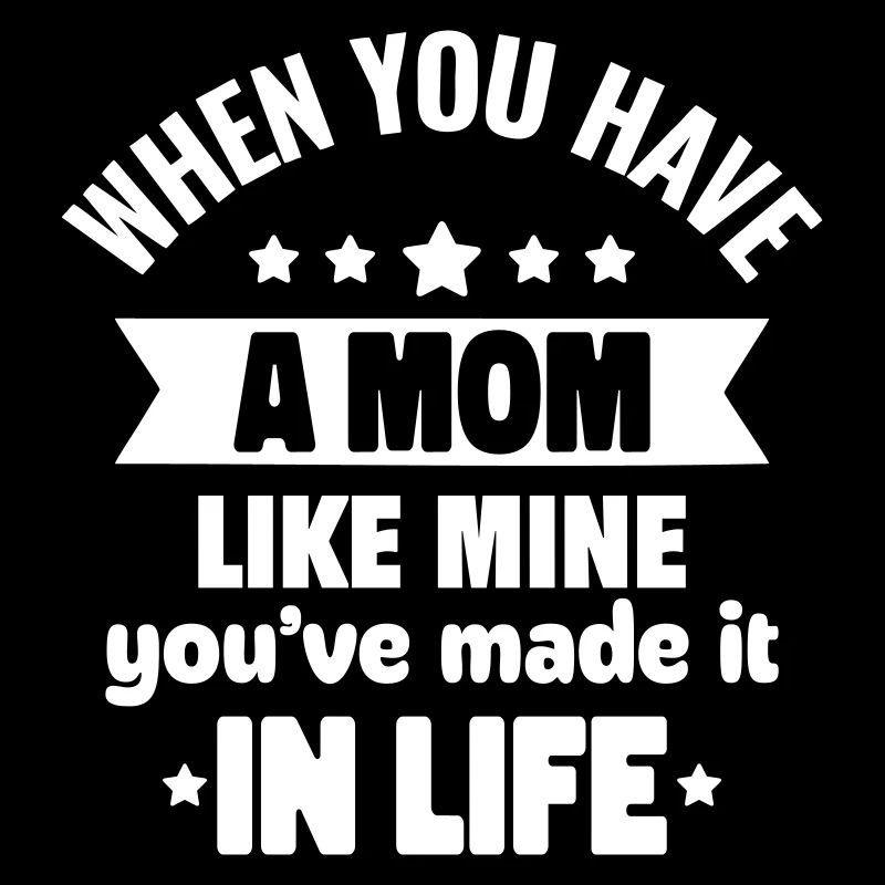 Une maman comme la mienne, c’est du pur bonheur