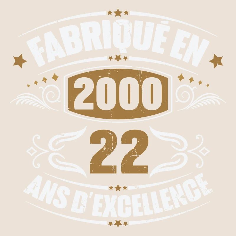 Fabriqué en 2000, 22 ans d'excellence