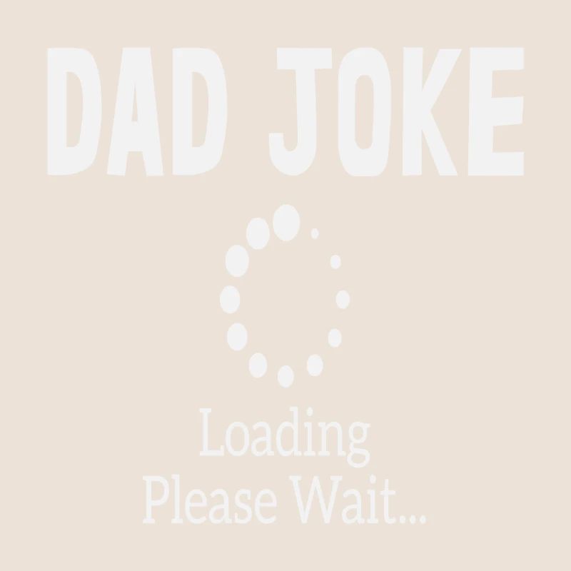 Dad Joke loading Be dad's shirt Gift idea