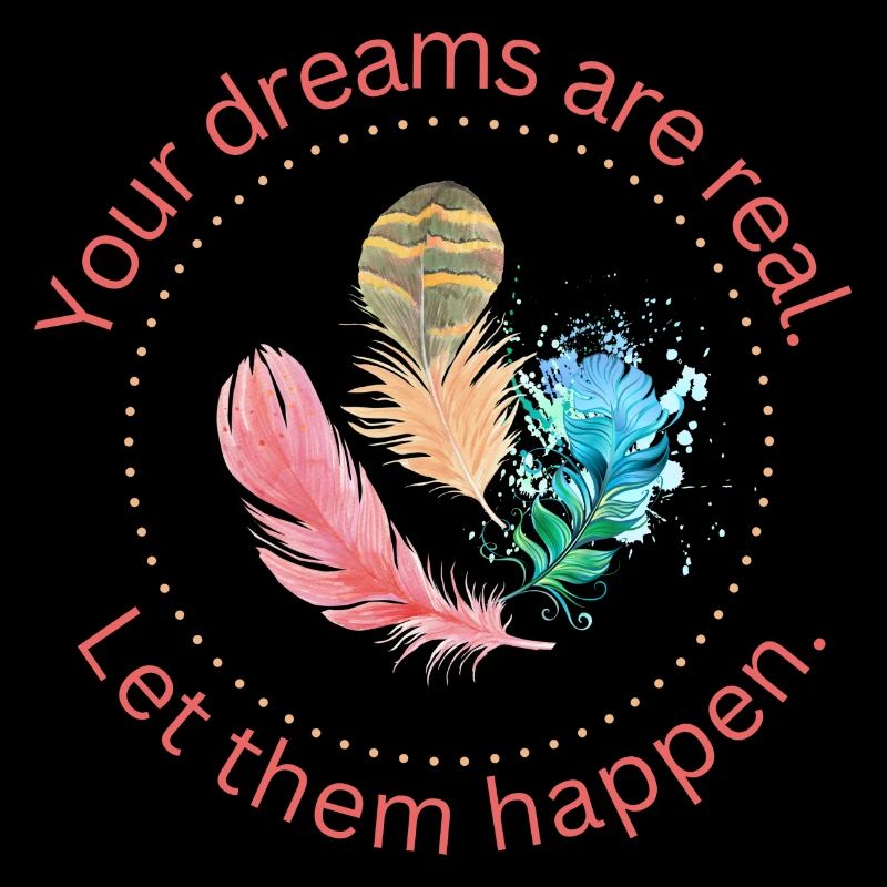 Your dreams are real