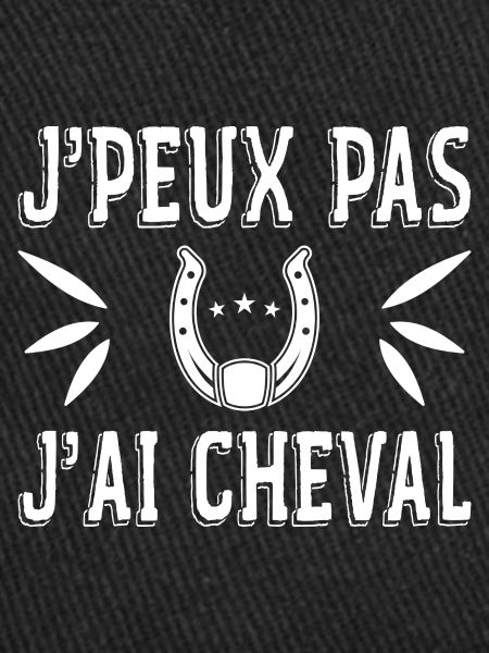 J'peux Pas J'ai Cheval